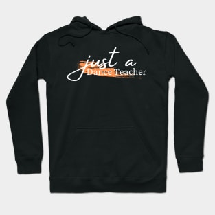 just a dance teacher Hoodie